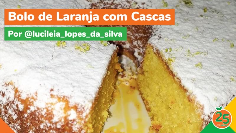 Bolo de Laranja com Cascas – 25 Anos AlfaCitrus