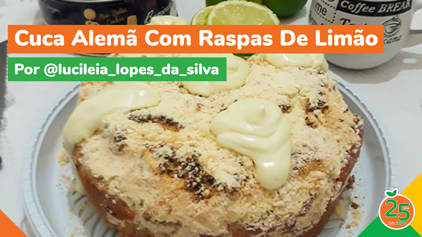 Cuca Alemã Com Raspas De Limão – 25 Anos AlfaCitrus
