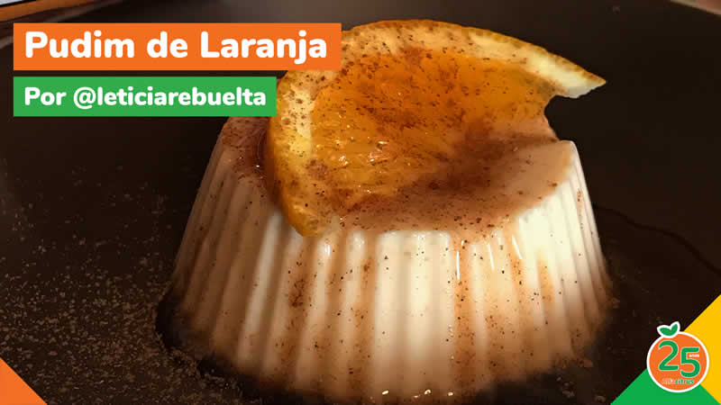Pudim de Laranja – 25 Anos AlfaCitrus